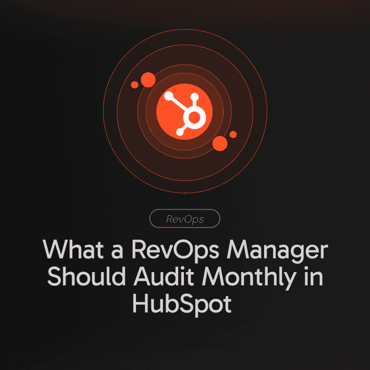 What a RevOps Manager should audit in HubSpot